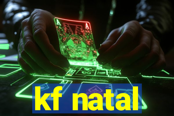 kf natal